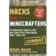 Hacks for Minecrafters Combat: The Unofficial Guide to Tips and Tricks That Other Guides Won’t Teach You, Combat Edition