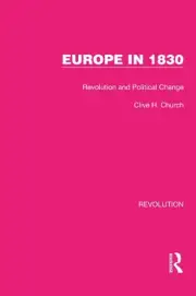 Europe in 1830: Revolution and Political Change by Clive H. Church Hardcover Boo