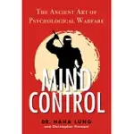 MIND CONTROL: THE ANCIENT ART OF PSYCHOLOGICAL WARFARE