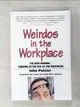 【書寶二手書T5／財經企管_KS3】Weirdos in the Workplace: The New Normal...Thriving in the Age of the Individual_Putzier, John/ Sartain, Libby (FRW)