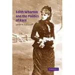 EDITH WHARTON AND THE POLITICS OF RACE