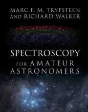 Spectroscopy for Amateur Astronomers: Recording, Processing, Analysis and Interp