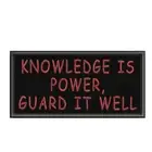 Knowledge Is Power, Guard It Well Patch 4" Embroidered Iron-On Applique Grim