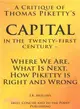 A Critique of Thomas Piketty??Capital in the Twenty First Century ― Where We Are, What Is Next, How Piketty Is Right and Wrong