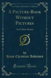A Picture-Book Without Pictures: And Other Stories (Classic Reprint)