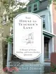 The House on Teacher's Lane ─ A Memoir of Home, Healing, and Love's Hardest Questions