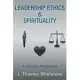 Leadership Ethics & Spirituality: A Christian Perspective