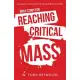 Bible Study for Reaching Critical Mass: A Layman’s Earnest Call to Personal Ministry Action