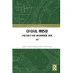 CHORAL MUSIC: A RESEARCH AND INFORMATION GUIDE