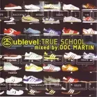 Various Artists Sublevel - True School (Mixed By Doc Martin) (CD) (US IMPORT)