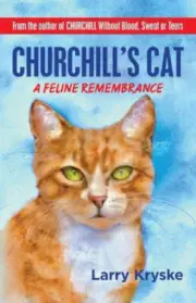 Churchill's Cat: A Feline Remembrance by Kryske, Larry [Paperback, 226 pages]