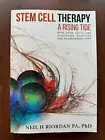 Stem Cell Therapy: A Rising Tide: How Stem Cells Disrupt Medicine Transform Life