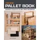 The New Pallet Book: Ingenious DIY Projects for the Home, Garden, and Homestead