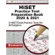 Hiset Practice Test Preparation Book 2020 and 2021 - 2 Hiset Exam Practice Tests for All Subjects: [updated for the Latest Test Outline]