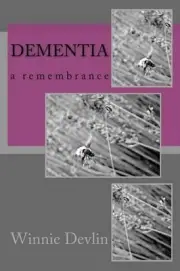 Dementia: A Remembrance by Winnie Devlin (English) Paperback Book
