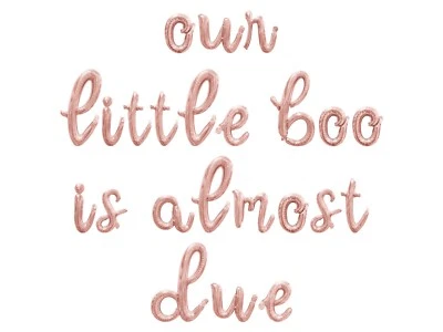 OUR LITTLE BOO IS ALMOST DUE Cursive Letter Balloon Banner - Baby Shower Decors