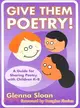 Give Them Poetry!—A Guide for Sharing Poetry With Children K-8