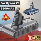 9500mAh Battery For Dyson V6 Animal DC58 DC59 DC61 DC62 DC74 SV05 SV03 SV09 SV04