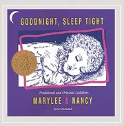 Goodnight Sleep Tight -Marylee And Nancy CD