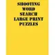 Shooting Word Search Large print puzzles: large print puzzle book.8,5x11, matte cover, soprt Activity Puzzle Book with solution