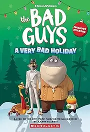 [Aaron Blabey] the Bad Guys: A Very Bad Holiday (DreamWorks)