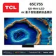 TCL 65吋 65C755 QD-Mini LED Google TV 量子智能連網液晶顯示器