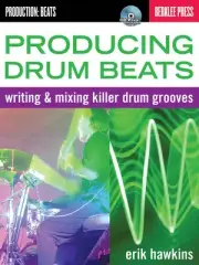 Producing Drum Beats Writing Mixing Grooves Lessons Berklee How To Book CD