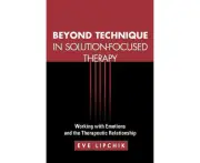 Beyond Technique in Solution-Focused Therapy
