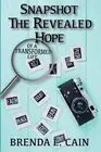 Snapshot: The Revealed Hope Of A Transformed Life by Brenda L. Cain (English) Pa