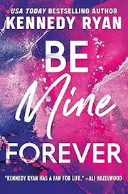 Be Mine Forever (The Bennett Series Book 3)