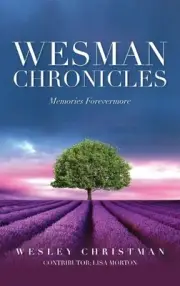 Wesman Chronicles by Wesley Christman Hardcover Book