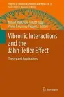 Vibronic Interactions and the Jahn-Teller Effect: Theory and Applications by Mih