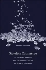Stateless Commerce: The Diamond Network and the Persistence of Relational Exchan