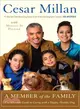 A Member of the Family ─ Cesar Millan's Guide to a Lifetime of Fulfillment With Your Dog