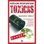 GUIA DE SUSTANCIAS TOXICAS / TOXIC SUBSTANCES GUIDE