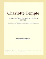 Charlotte Temple (Webster's Portuguese Thesaurus Edition)