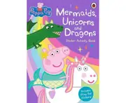 Peppa Pig: Mermaids, Unicorns and Dragons Sticker Activity Book