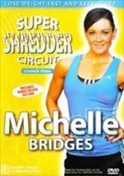 Michelle Bridges: Crunch Time Super Shredder Circuit DVD