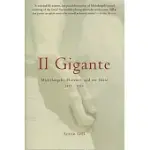 IL GIGANTE: MICHELANGELO, FLORENCE, AND THE DAVID, 1492-1504