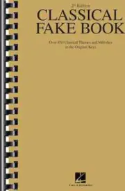 Classical Fake Book - 2nd Edition - Over 850 Classical Themes and Melodies in...