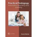 PRACTICAL PEDAGOGY: INNOVATIVE TEACHING AND LEARNING