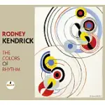 RODNEY KENDRICK / THE COLORS OF RHYTHM