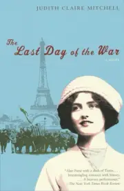 The Last Day of the War by Judith Claire Mitchell (English) Paperback Book
