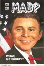 Is He Mad? What, Me Worry? Alfred Bush MAD comedy Poster 24 x 36 2005