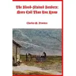 THE BLOOD-STAINED BENDERS; MORE EVIL THAN YOU KNOW: THE DREADFUL DEEDS OF THE BENDER FAMILY