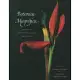 Botanica Magnifica: Portraits of the World’s Most Extraordinary Flowers & Plants