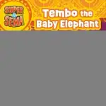 TEMBO THE BABY ELEPHANT