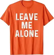 [Elastiau] Leave Me Alone ｜ Funny Antisocial Depressed T-Shirt T-Shirt