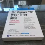 THE WINDOWS 2000 DEVICE DRIVER BOOK: A GUIDE FOR PROGRAM 7成新
