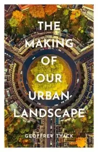 在飛比找博客來優惠-The Making of Our Urban Landsc